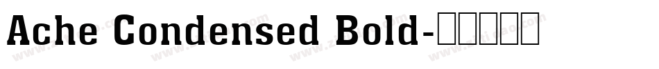 Ache Condensed Bold字体转换